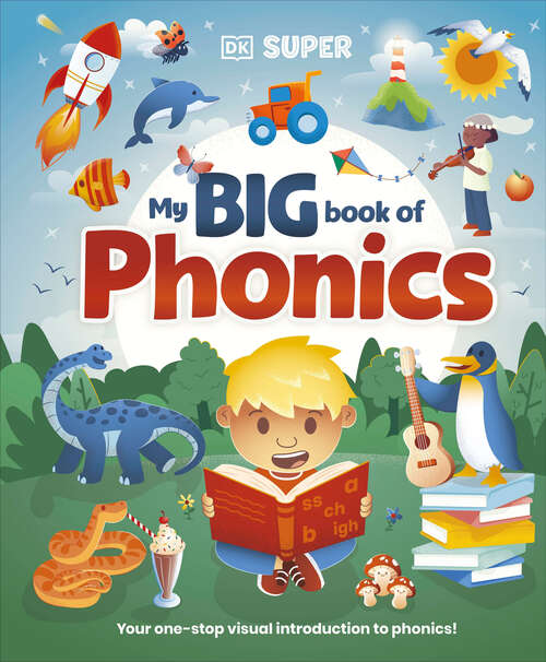 Book cover of DK Super Phonics My Big Book of Phonics (DK Super Phonics )