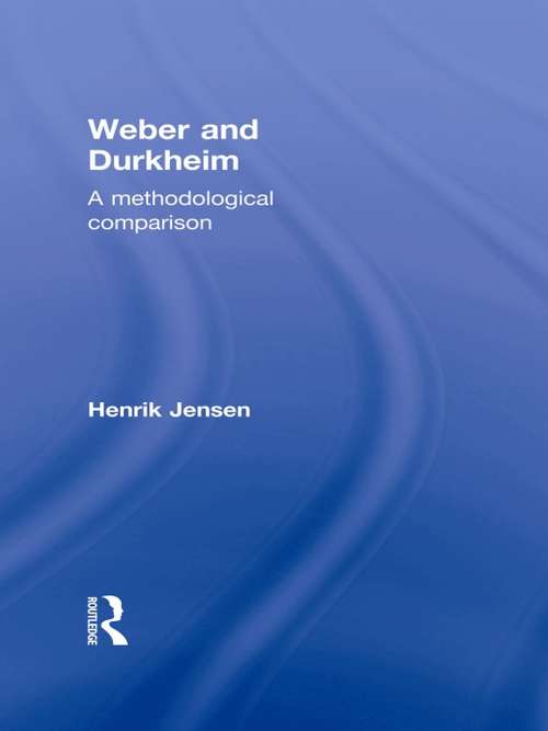 Book cover of Weber and Durkheim: A Methodological Comparison