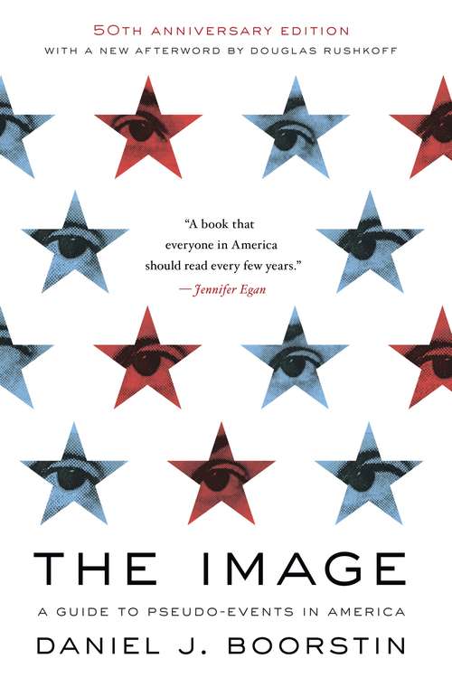 Book cover of The Image: A Guide to Pseudo-Events in America