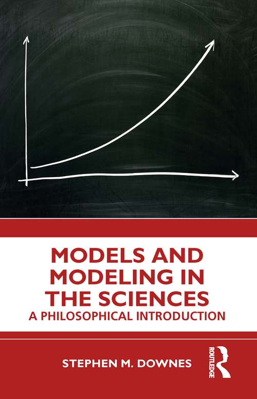 Book cover of Models and Modeling in the Sciences: A Philosophical Introduction