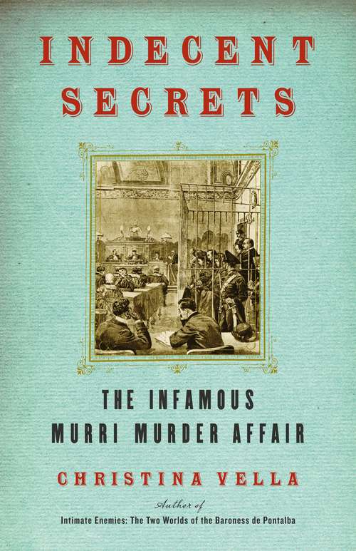 Book cover of Indecent Secrets : The Infamous Murri Murder Affair