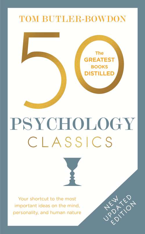 Book cover of 50 Psychology Classics: Insight and Inspiration from 50 Key Books