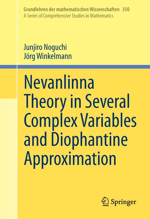 Book cover of Nevanlinna Theory in Several Complex Variables and Diophantine Approximation