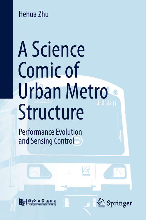 Book cover of A Science Comic of Urban Metro Structure: Performance Evolution and Sensing Control