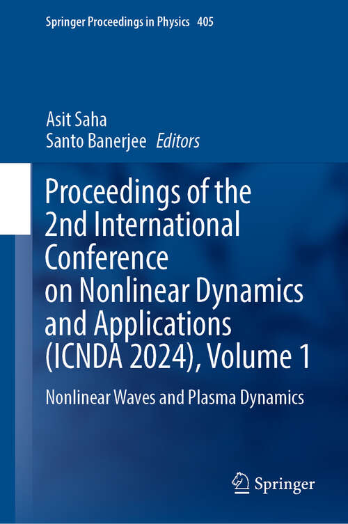 Book cover of Proceedings of the 2nd International Conference on Nonlinear Dynamics and Applications: Nonlinear Waves and Plasma Dynamics (2024) (Springer Proceedings in Physics #405)