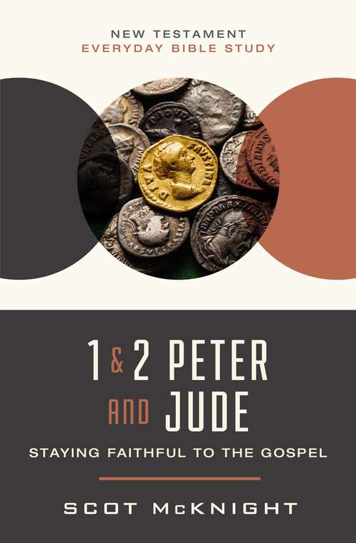 Book cover of 1 and   2 Peter and Jude: Staying Faithful to the Gospel (New Testament Everyday Bible Study Series)