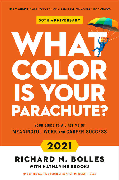 Book cover of What Color Is Your Parachute? 2021: Your Guide to a Lifetime of Meaningful Work and Career Success
