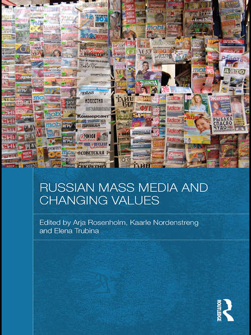 Book cover of Russian Mass Media and Changing Values (Routledge Contemporary Russia and Eastern Europe Series)