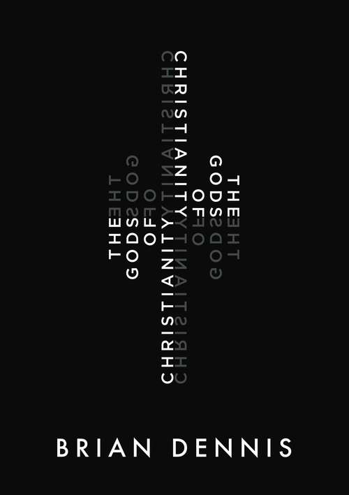 Book cover of The Gods of Christianity