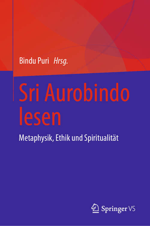 Book cover of Sri Aurobindo lesen: Metaphysik, Ethik und Spiritualität (2024)