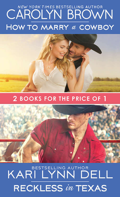 Book cover of How to Marry a Cowboy / Reckless in Texas