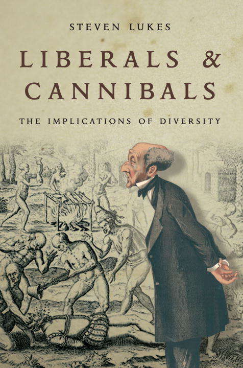 Book cover of Liberals and Cannibals: The Implications of Diversity