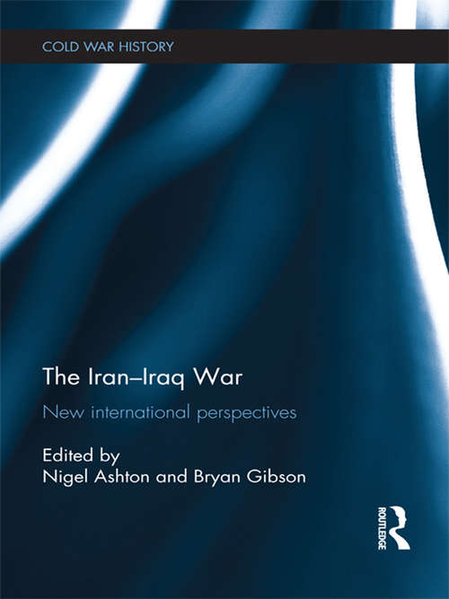 Book cover of The Iran-Iraq War: New International Perspectives (Cold War History)