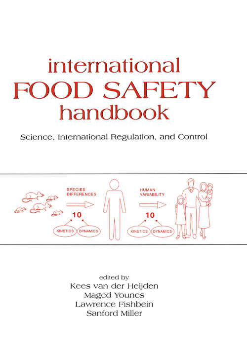 Book cover of International Food Safety Handbook: Science, International Regulation, and Control