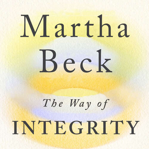 Book cover of The Way of Integrity: Finding the path to your true self