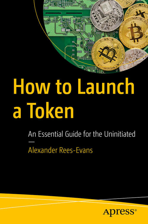 Book cover of How to Launch a Token: An Essential Guide for the Uninitiated (First Edition)