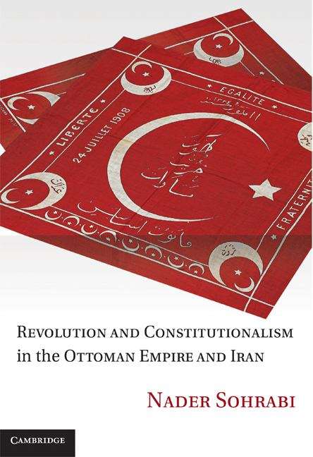 Book cover of Revolution and Constitutionalism in the Ottoman Empire and Iran