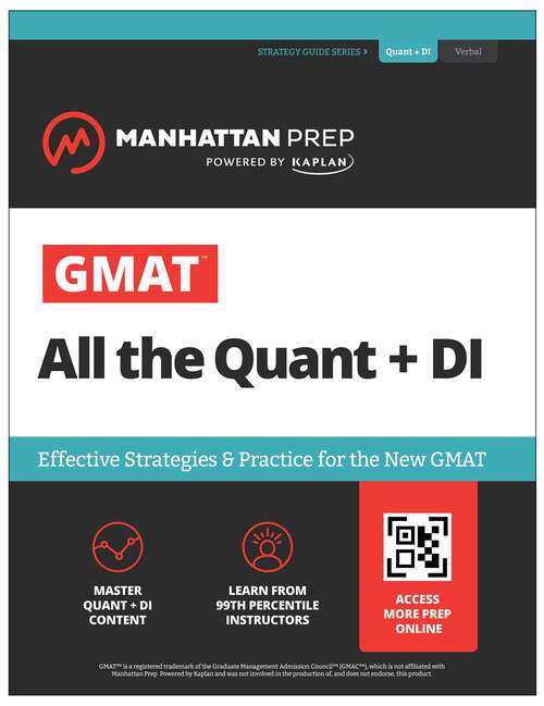 Book cover of GMAT All the Quant + DI: Effective Strategies & Practice for the New GMAT (Eighth Edition) (Manhattan Prep GMAT Prep)