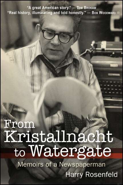 Book cover of From Kristallnacht to Watergate: Memoirs of a Newspaperman (Excelsior Editions)