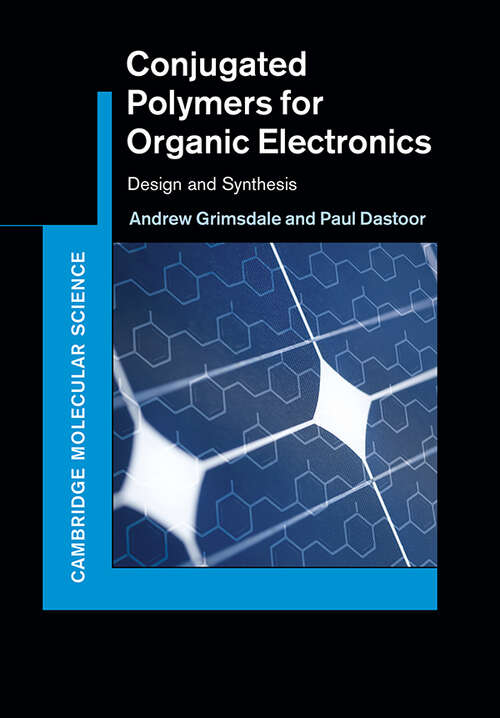 Book cover of Conjugated Polymers for Organic Electronics: Design and Synthesis (Cambridge Molecular Science)