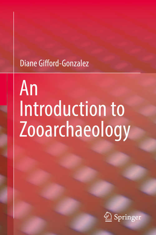 Book cover of An Introduction to Zooarchaeology (1st ed. 2018)