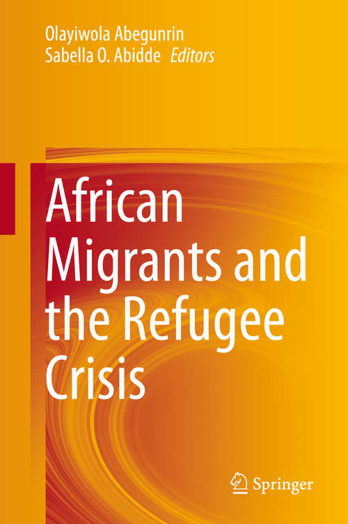 Book cover of African Migrants and the Refugee Crisis (1st ed. 2021)