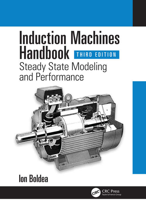 Book cover of Induction Machines Handbook: Steady State Modeling and Performance (3) (Electric Power Engineering Series)