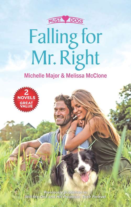 Book cover of Falling for Mr. Right: Still the One\His Proposal, Their Forever