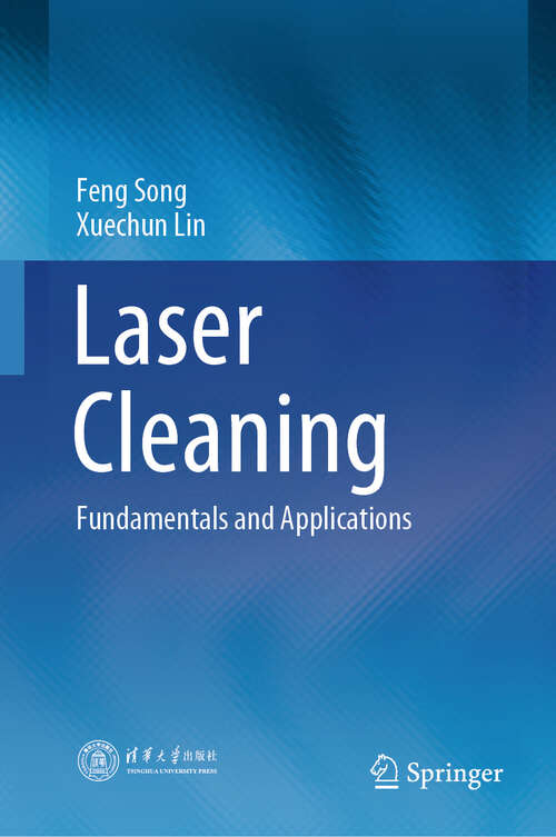 Book cover of Laser Cleaning: Fundamentals and Applications (2024)