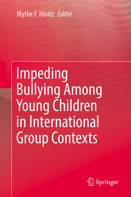 Book cover of Impeding Bullying Among Young Children in International Group Contexts