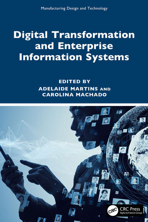 Book cover of Digital Transformation and Enterprise Information Systems (Manufacturing Design and Technology)