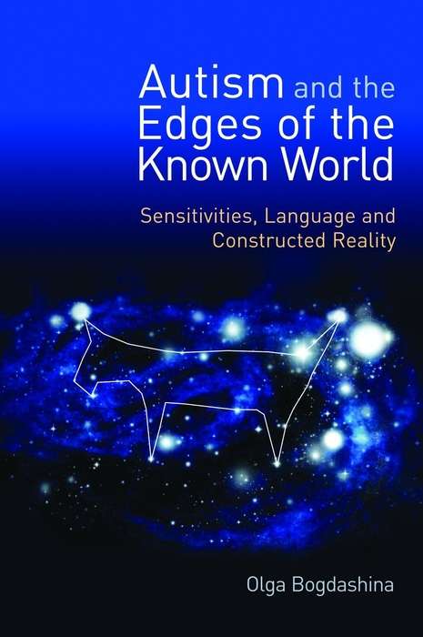 Book cover of Autism and the Edges of the Known World: Sensitivities, Language and Constructed Reality