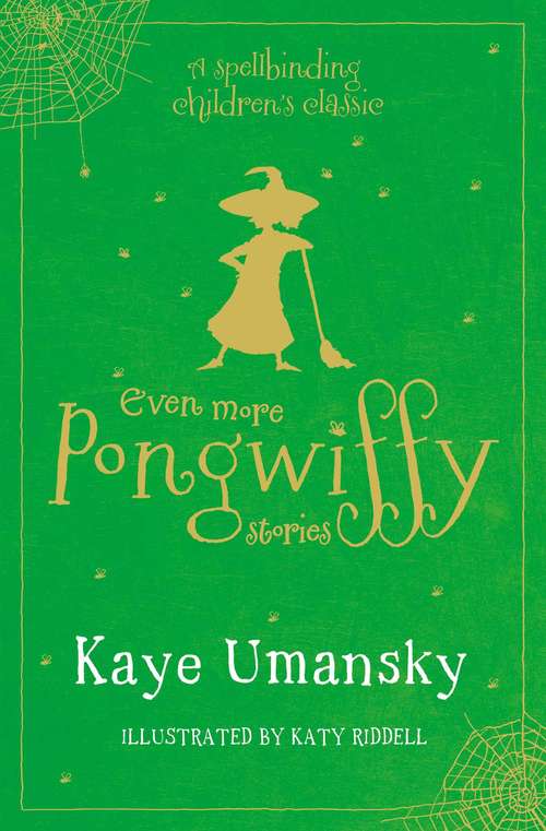 Book cover of Even More Pongwiffy Stories: The Pantomime and The Spellovision Song Contest and Back on Track