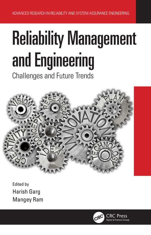 Book cover of Reliability Management and Engineering: Challenges and Future Trends (Advanced Research in Reliability and System Assurance Engineering)