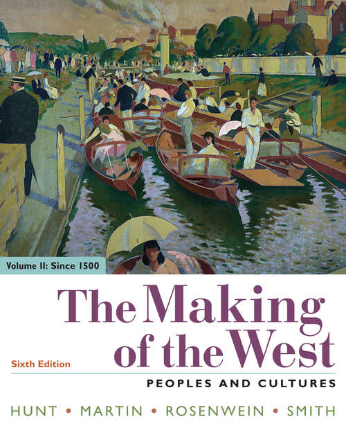 Book cover of The Making of the West, Volume 2: Since 1500: Peoples and Cultures (Sixth Edition)