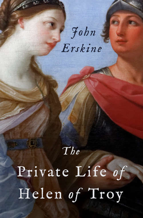 Book cover of The Private Life of Helen of Troy (Digital Original)