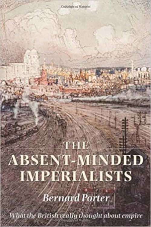 Book cover of The Absent-Minded Imperialists