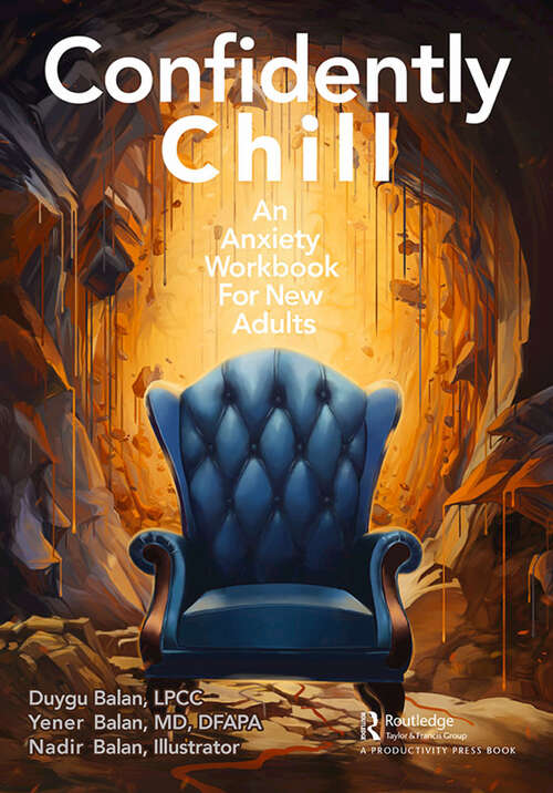 Book cover of Confidently Chill: An Anxiety Workbook for New Adults