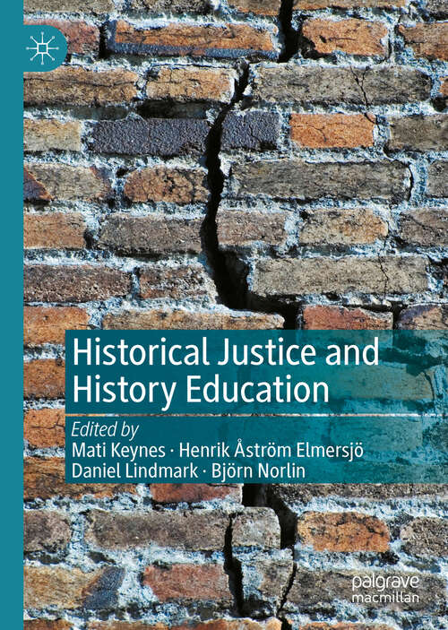 Book cover of Historical Justice and History Education (1st ed. 2021)