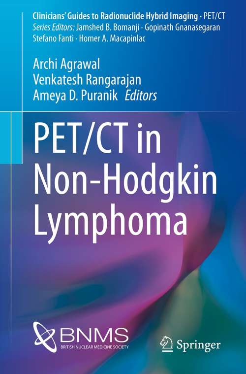 Book cover of PET/CT in Non-Hodgkin Lymphoma (1st ed. 2021) (Clinicians’ Guides to Radionuclide Hybrid Imaging)