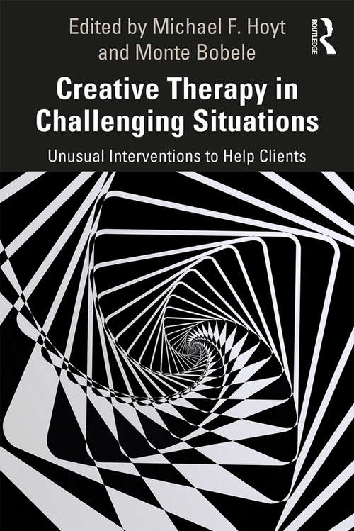 Book cover of Creative Therapy in Challenging Situations: Unusual Interventions to Help Clients