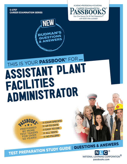 Book cover of Assistant Plant Facilities Administrator: Passbooks Study Guide (Career Examination Series)