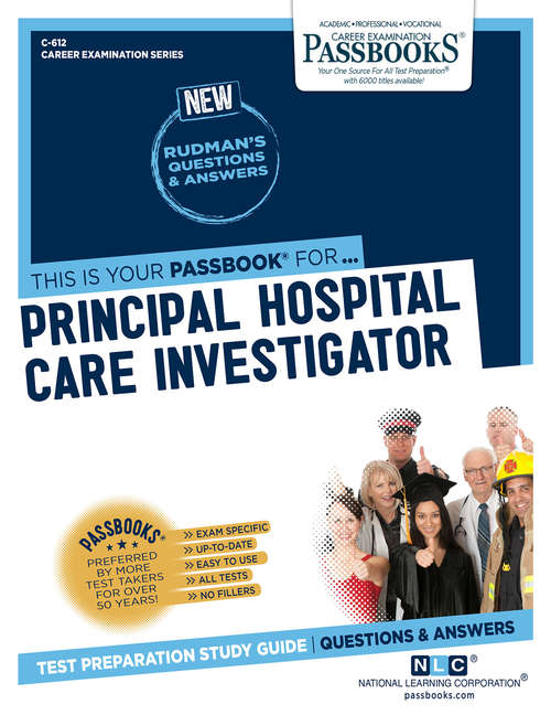 Book cover of Principal Hospital Care Investigator: Passbooks Study Guide (Career Examination Series: C-612)
