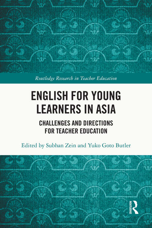 Book cover of English for Young Learners in Asia: Challenges and Directions for Teacher Education (Routledge Research in Teacher Education)