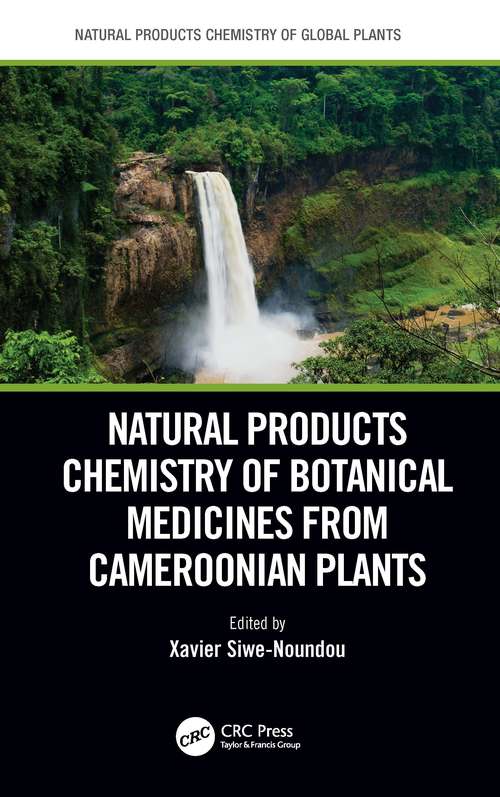 Book cover of Natural Products Chemistry of Botanical Medicines from Cameroonian Plants (Natural Products Chemistry of Global Plants)