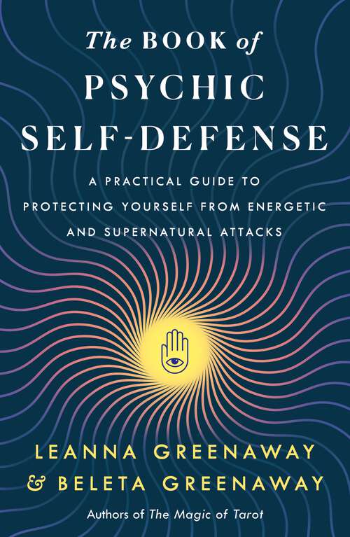 Book cover of The Book of Psychic Self-Defense: A Practical Guide to Protecting Yourself from Energetic and Supernatural Attacks