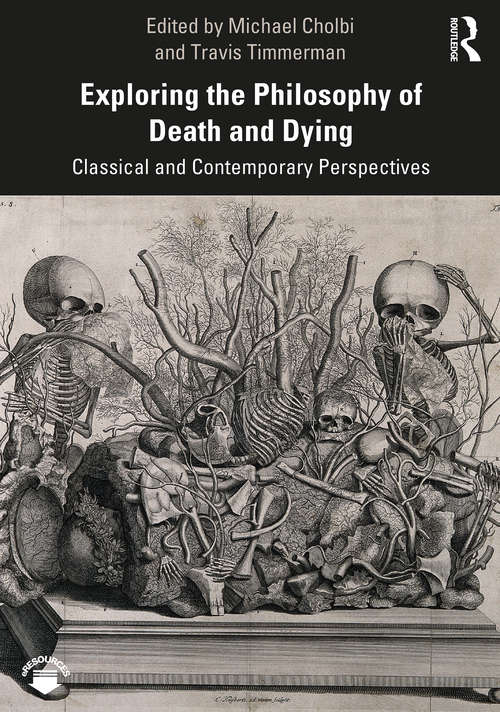 Book cover of Exploring the Philosophy of Death and Dying: Classical and Contemporary Perspectives