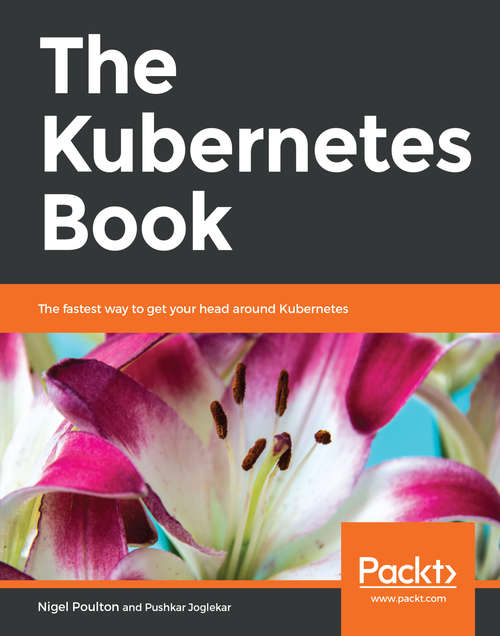 Book cover of The Kubernetes Book: The fastest way to get your head around Kubernetes