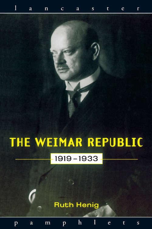 Book cover of The Weimar Republic 1919-1933 (Lancaster Pamphlets)