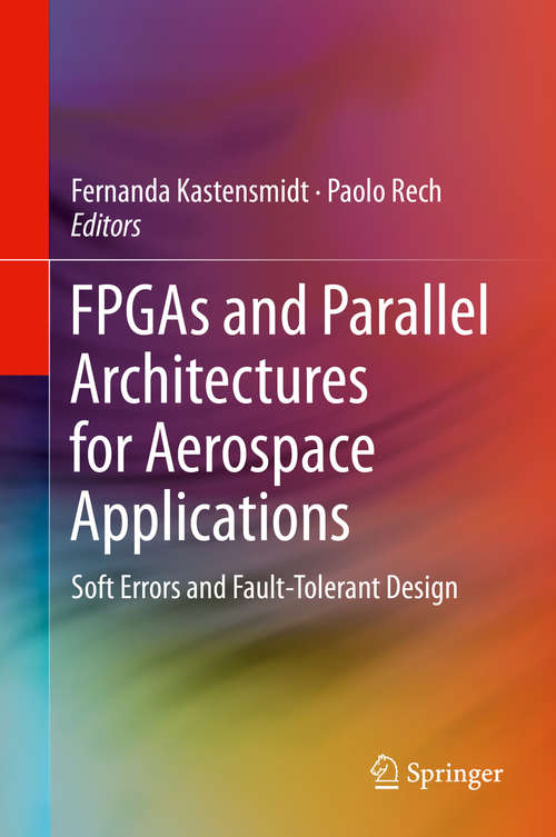 Book cover of FPGAs and Parallel Architectures for Aerospace Applications